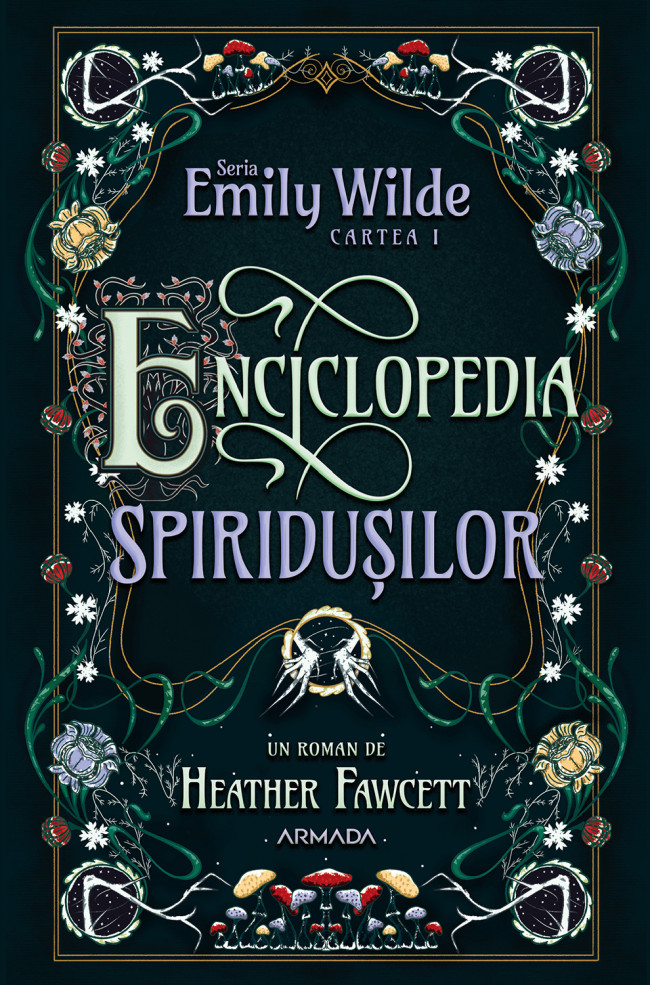 Semnal editorial 596: Heather Fawcett – Enciclopedia spiridușilor (Seria EMILY WILDE, cartea I)