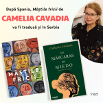 După Spania, romanul „Măștile fricii” de Camelia Cavadia va fi tradus și în Serbia