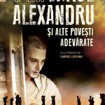 Fragment în premieră – Editura Humanitas: „Vărul Alexandru și alte povești adevărate” de Adrian Oprescu