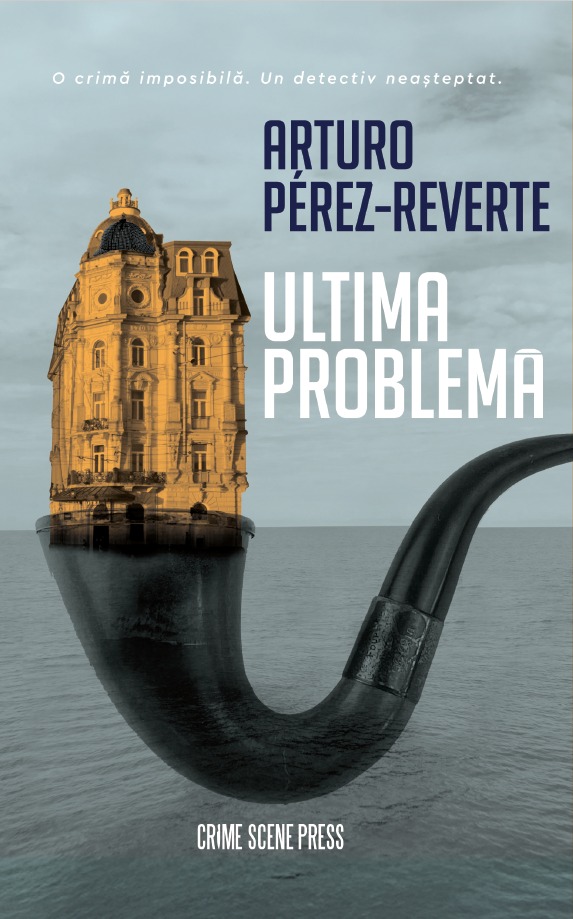 Lecturi 473 (Blog tour nr. 129): Arturo Pérez-Reverte – Ultima problemă