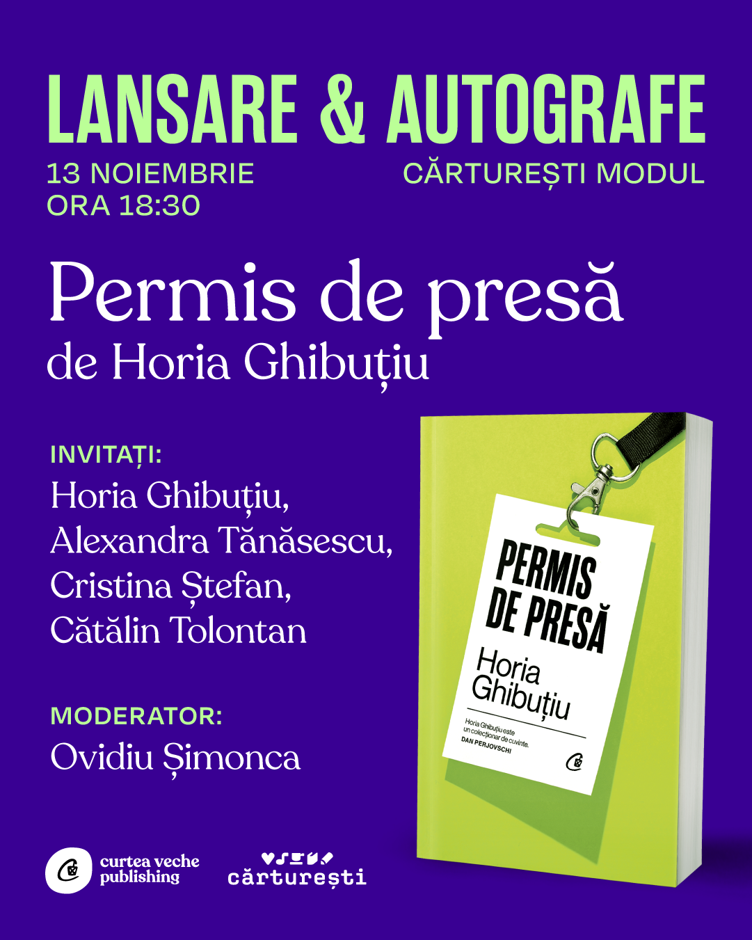 Lansare Curtea Veche Publishing: „Permis de presă” de Horia Ghibuțiu, la Cărturești Modul, joi, 13 noiembrie, de la 18.30