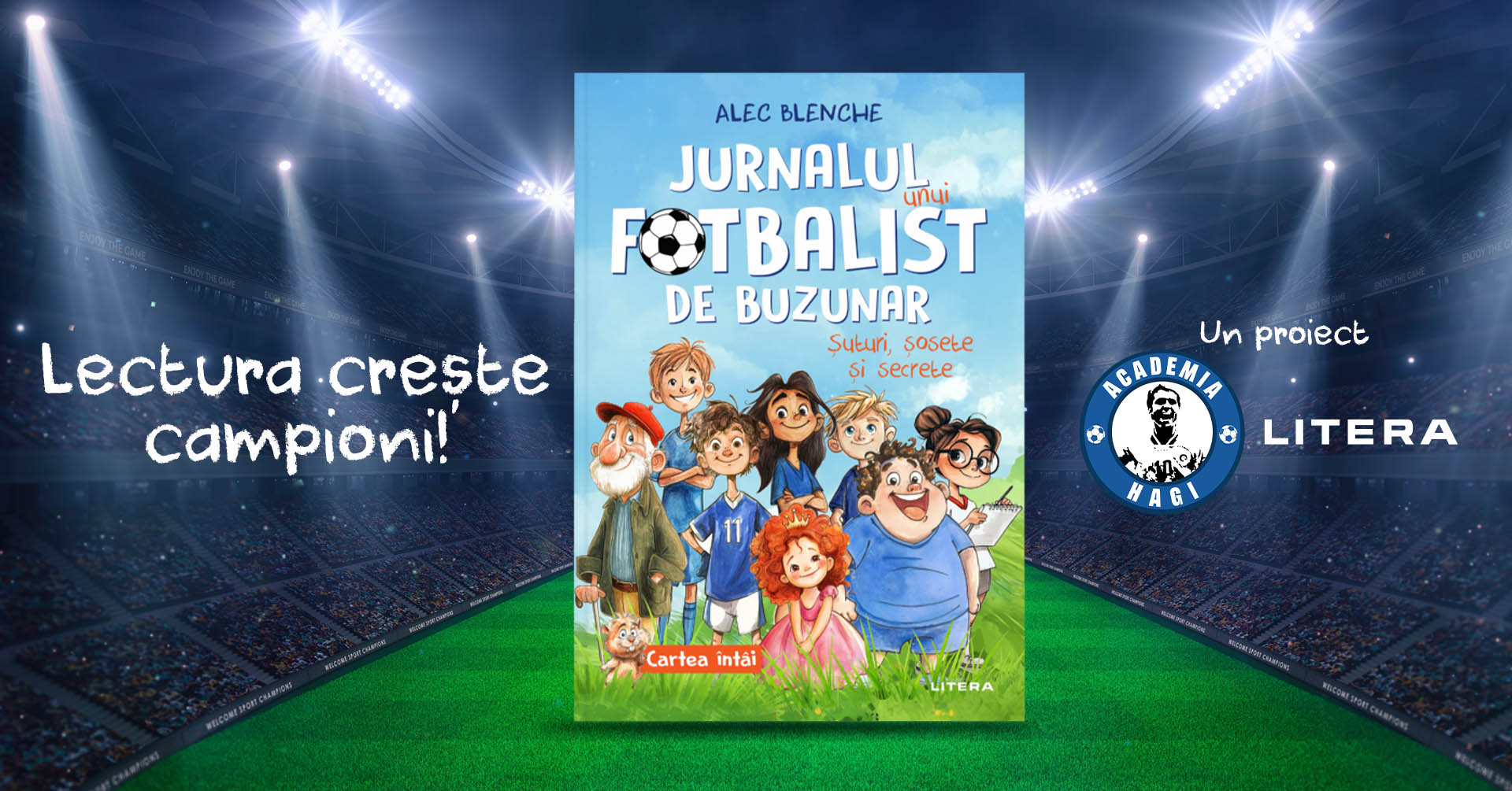 Alec Blenche, alături de Editura Litera și Academia Hagi, dă startul unui nou proiect dedicat copiilor