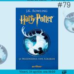Club de carte Paladin #79: J.K. Rowling – Harry Potter și prizonierul din Azkaban