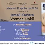 Lansare de carte: „Vremea iubirii“ de Ismail Kadare