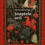 Lecturi 519: Marius Albert Neguț – Șoaptele urii