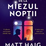 Lecturi 508 (Avanpremieră): Matt Haig – Trenul de la miezul nopții