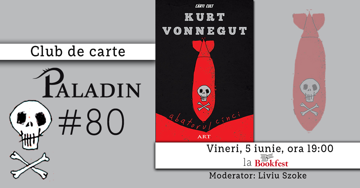 Club de carte Paladin #80: Kurt Vonnegut – Abatorul Cinci