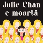 Lecturi 521 (Blog tour nr. 147): Liann Zhang – Julie Chan e moartă