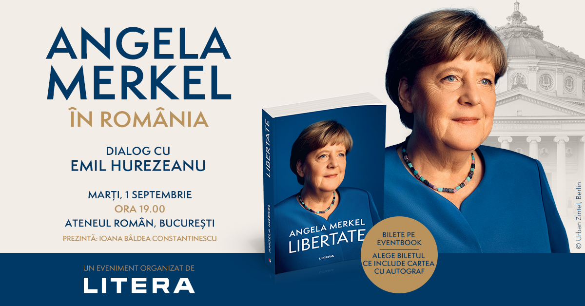 Angela Merkel vine la București pentru lansarea volumului „Libertate. Amintiri 1954–2021“. Dialog cu Emil Hurezeanu, la Ateneul Român – marți, 1 septembrie, ora 19.00