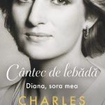 CHARLES SPENCER PUBLICĂ POVESTEA SURORII SALE, DIANA, PRINȚESA DE WALES. ÎN LIMBA ROMÂNĂ, LA EDITURA NEMIRA.