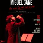 Miguel Gane, românul devenit fenomen al poeziei de limbă spaniolă, vine la București cu spectacolul „Ce am lăsat între noi”