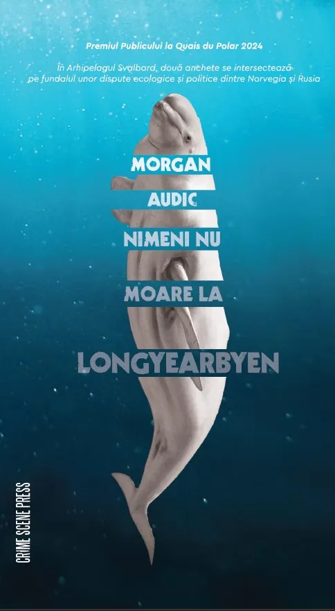 Lecturi 533 (Blog tour nr. 154): Morgan Audic – Nimeni nu moare la Longyearbyen